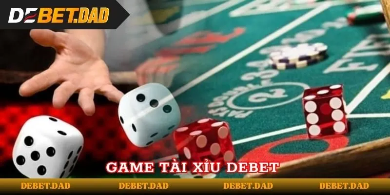 Giới thiệu tổng quan về game tài xỉu Debet Giới thiệu tổng quan về game tài xỉu Debet